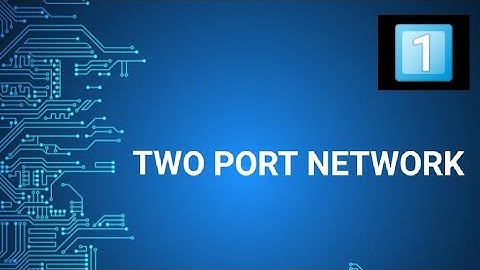 Introduction of two port network lecture|4th semester|NFTL|Electronics engineering (part 1)