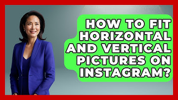 How To Fit Horizontal And Vertical Pictures On Instagram? - Everyday-Networking