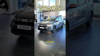 7 Kişilik Uygun Fiyatlı Yolculuğun Adı Dacia Jogger 170.000 İndirim