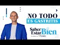 Saber Estar Bien | ¿No todo dolor en el estómago es gastritis? Esto explican los expertos