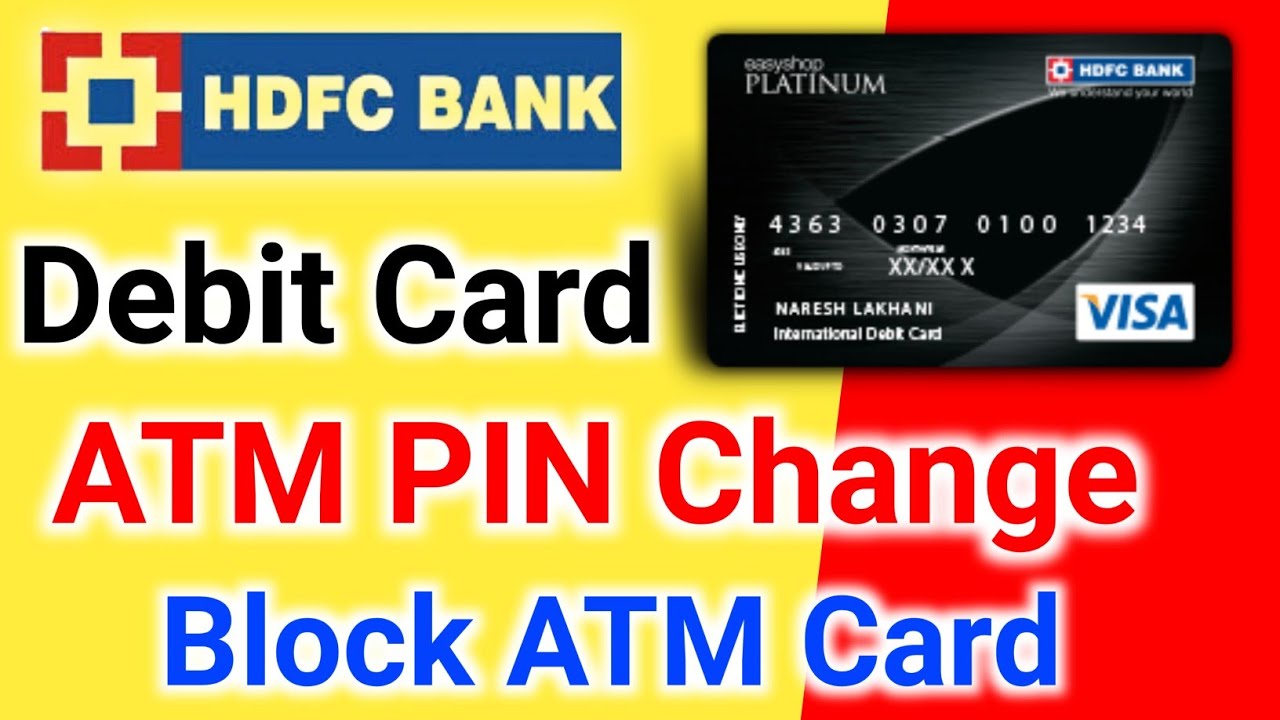 HDFC Bank Debit Card ATM PIN Change And Block Debit Card Online 1