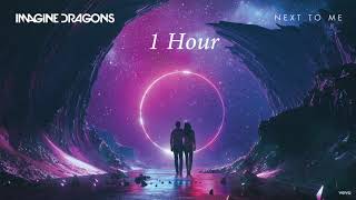 Imagine Dragons - Next to me 1 Hour Loop