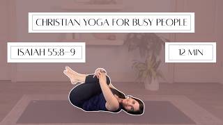 Christian Yoga For Busy People 12 Min Gentle At Home Yoga Balance, Strength, Flexibility