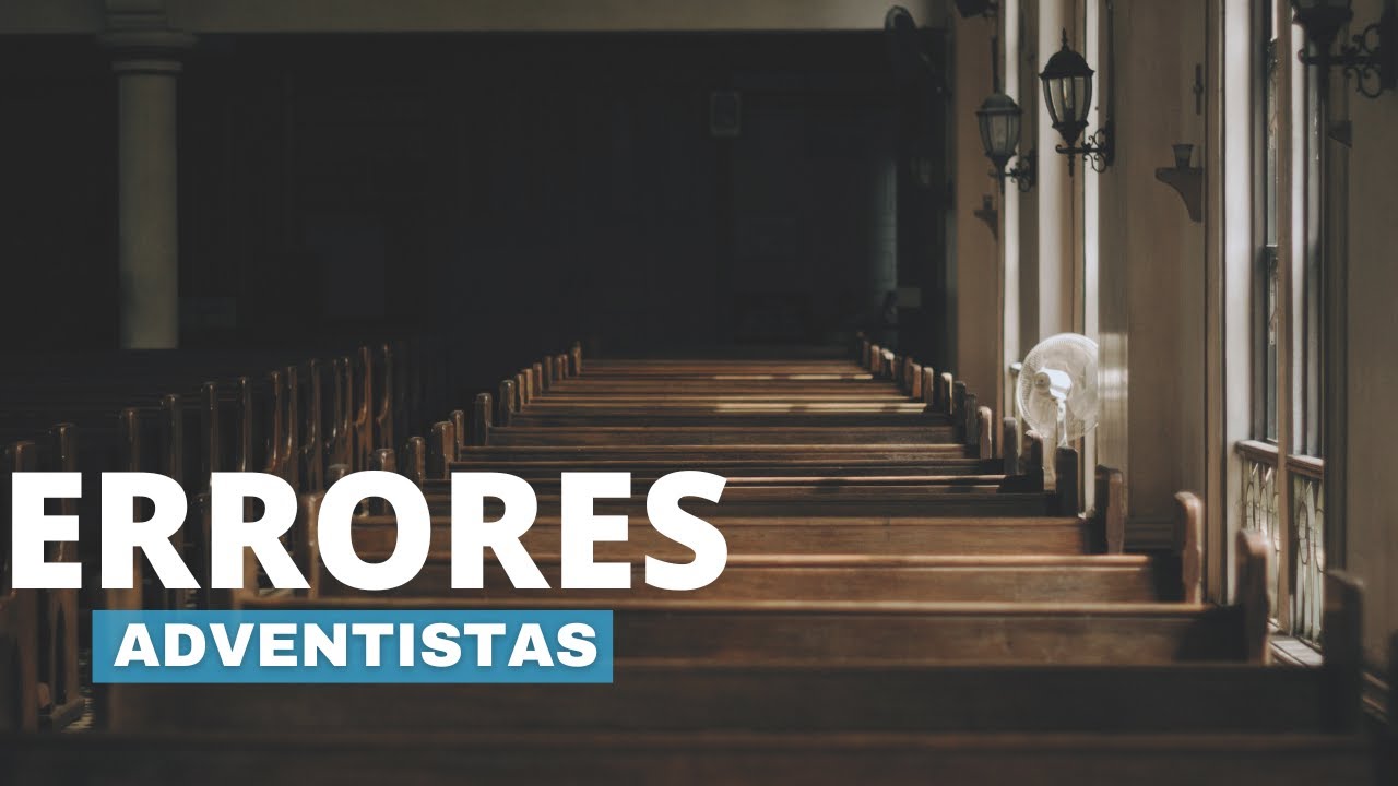 Errores de los Adventistas