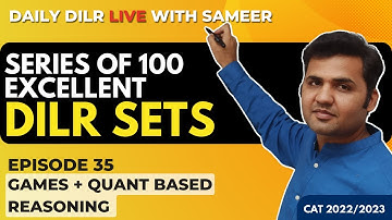 Daily DILR Live With Sameer for CAT || Episode 35 : Games and Quant Based Reasoning