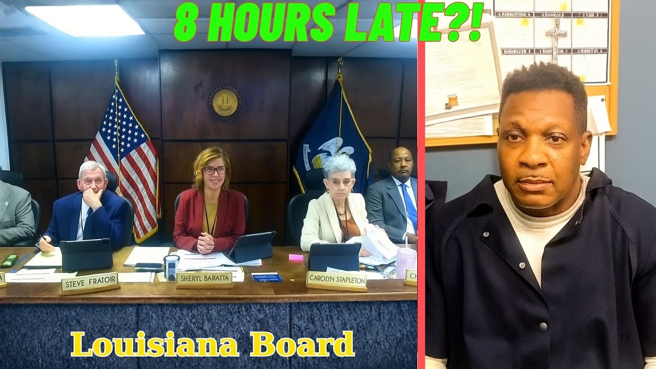 Louisiana Parole Board: ‘FOUR HOURS LATE? EIGHT HOURS LATE? This Is NOT Compliance!