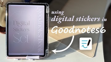 Using Digital Stickers In Goodnotes (Tutorial That Literally Covers Everything)