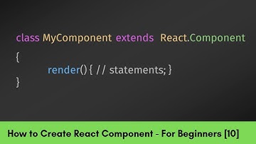 How to Create React Component? React For Beginners [10]