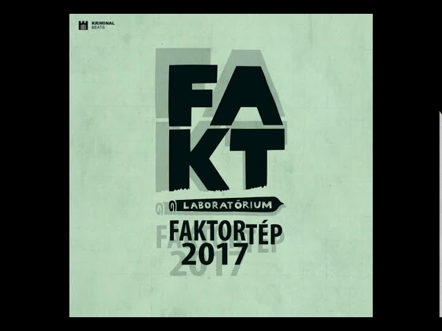 Watch FAKT-FAKTORTÉP2017 /FULL ALBUM/ on YouTube
