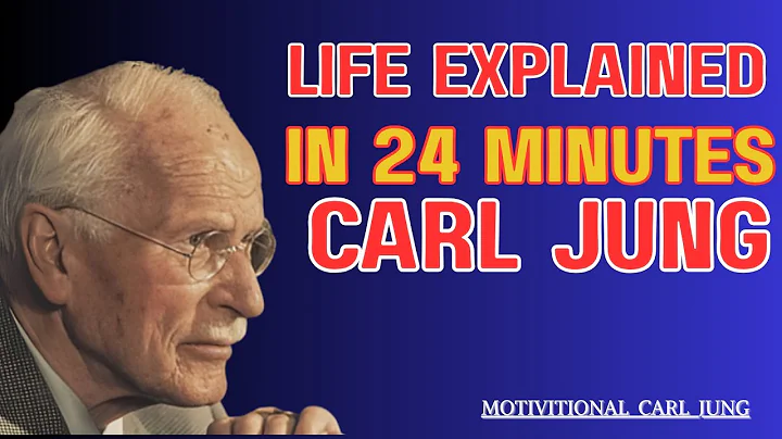 Life Explained in 24 Minutes   Carl Jung