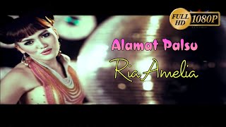 Ria Amelia - Alamat Palsu (HD)