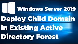 How to Add a Child Domain to an Existing Forest | windows server 2019 screenshot 3