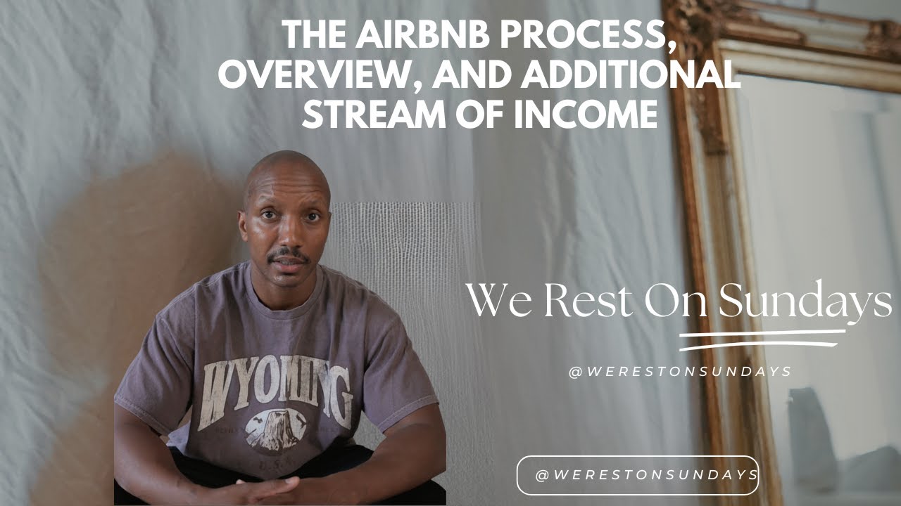 #35 The Airbnb process, overview, and additional stream of income - YouTube