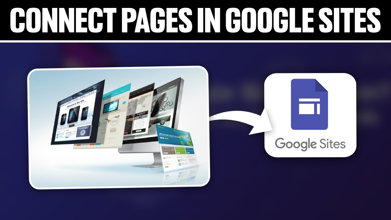 how-to-connect-pages-in-google-sites-2024-full-tutorial-youtube