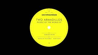 Two Armadillos - People Of The World [secretsundaze]