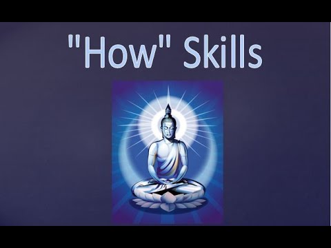 DBT -  Mindfulness - How Skills