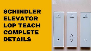 Schindler elevator lop cop teach in hindi  complete  details