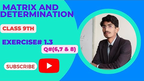 9th class maths chapter 1 exercise 1.3 Question no. 6,7,8 in Urdu || MATRICES ||