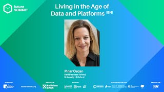 Future Summit 2020 - Pinar Ozcan - Living In The Age Of Data And Platforms