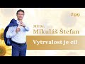 MUDr. Mikuláš Štefan - Vytrvalosť je cieľ a ďalšie úryvky z knihy Svet slnečnice, ktorá vyjde včas