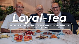 Loyal-Tea / Season 3, Episode 2 / Experience Rewards with Emirates Skywards