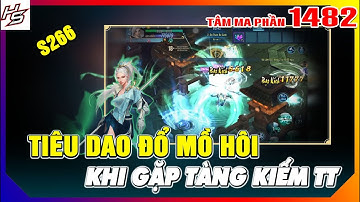 VLTK MOBILE - Tiêu Dao đổ mồ hôi khi gặp Tàng Kiếm | Tâm ma ảo cảnh S266 | 1482 | Thiên Nhai TV