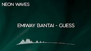 EMIWAY - GUESS (Extreme Bass Boost) | @EmiwayBantai @NeonWaves