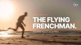 The Flying Frenchman– The Untold Story of Jay Devilliers (Full Documentary)