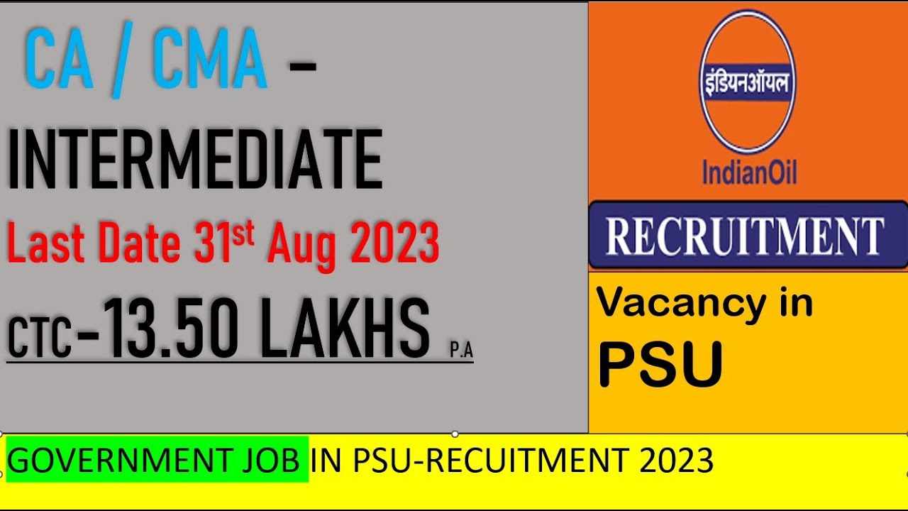 Government Jobs For Semi Qualified CA CMA I Vacancy In Indian Oil For government-jobs-for-semi-qualified-ca-cma-i-vacancy-in-indian-oil-for