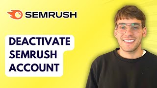 How to Deactivate Semrush Account [2026 Full Guide]