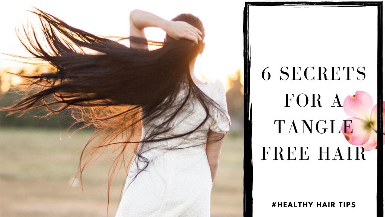 6 Secrets For a Tangle Free Hair & How To Avoid Split Ends ...