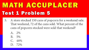 Math Accuplacer - Test 1 Problem 5
