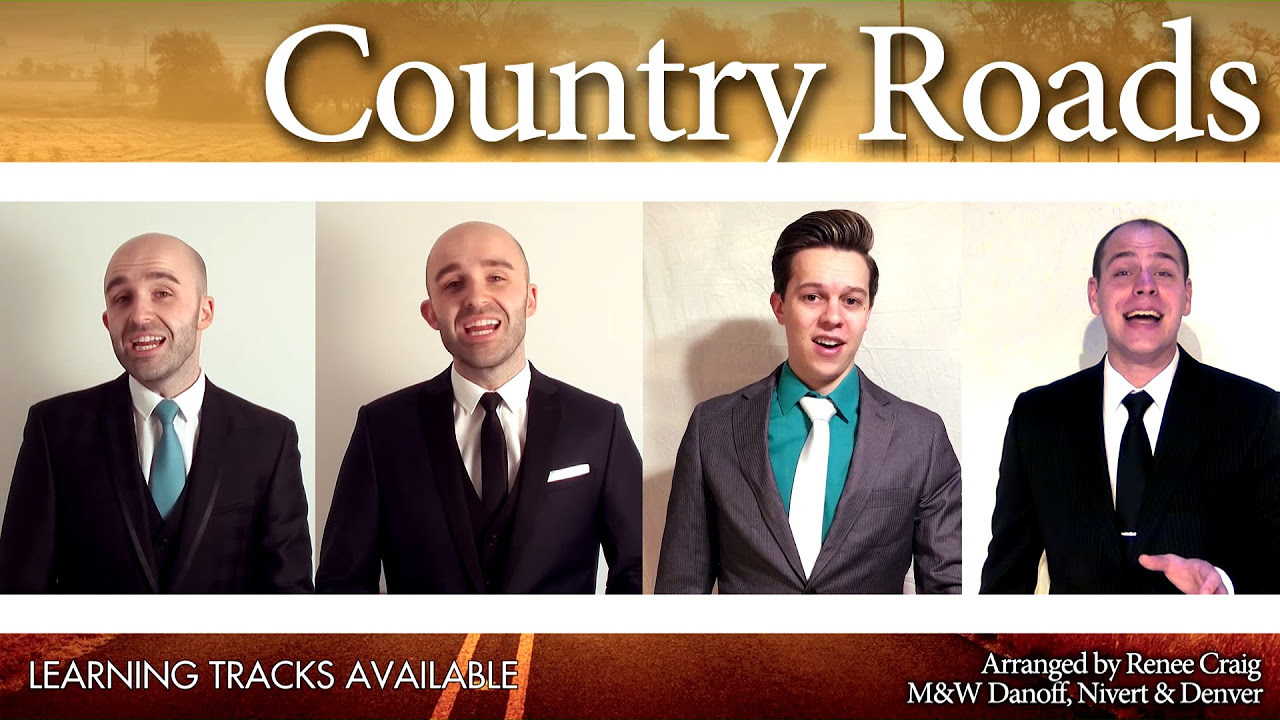 Update Take me home, Country Roads (Max Q) - Barbershop Quartet