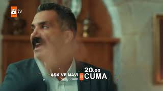 Aşk ve Mavi 72.bölüm fragmanı