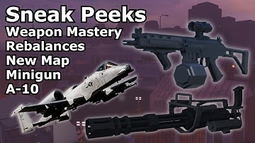 Sneak Peeks: Weapon Mastery, Rebalances, New Map, A-10 - Those Who Remain