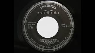 Charlie Feathers - Will The Circle Be Unbroken (Feathers 810210)