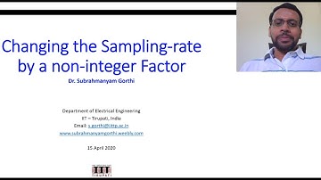 DSP Lecture-17: Changing the Sampling-rate by a non-integer Factor