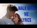 Walk with me- Bella Thorne Lyrics Midnight Sun