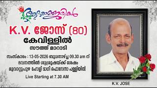 FUNERAL SERVICE || K.V JOSE KEVILLIL || 13.05.2026 || LIVE