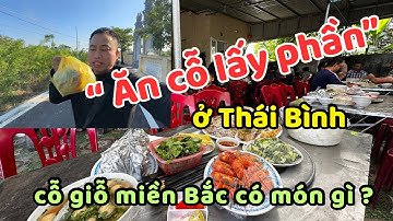 “Ăn Cỗ Lấy Phần” ở Thái Bình và câu chuyện phía sau không phải ai cũng hiểu ? | Ăn Cỗ miền Bắc có gì