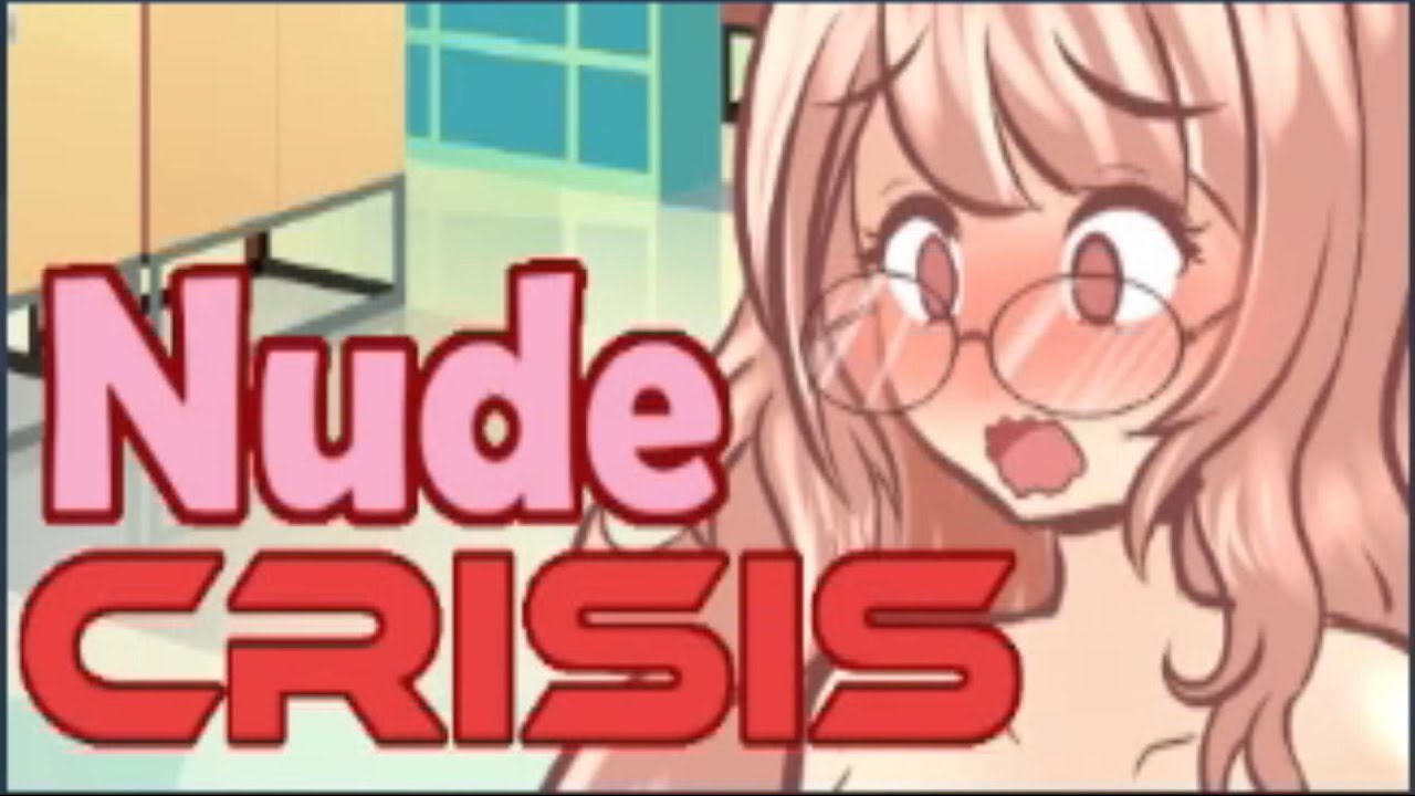 Nude Crisis Gameplay Youtube