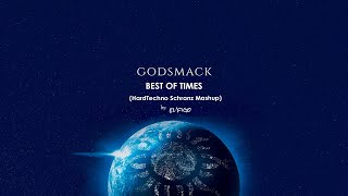 Godsmack - Best Of Times (HardTechno Schranz Mashup)