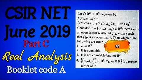 CSIR NET JUNE 2019 || REAL ANALYSIS || PART C || UNIT 1 || BOOKLET CODE A || QUESTION NO 69