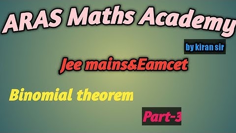 Binomial theorem -part 3|Aras maths academy |kiran sir|jee master