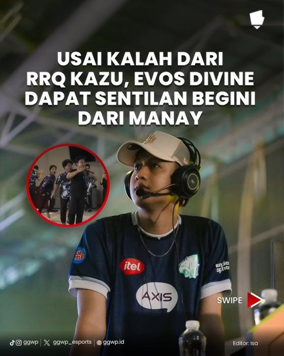 USAI EVOS DIVINE KALAH DARI RRQ KAZU MANAY BERI SENTILAN BEGINI