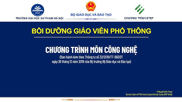 Giới thiệu tổng quan khóa học chương trình môn Công nghệ trong chương trình GDPT 2018