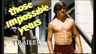 THOSE IMPOSSIBLE YEARS (Trailer) with Cinema Showcase host JIM WHALEY