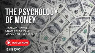 The Psychology of Money in 10 Minutes | Book Summary