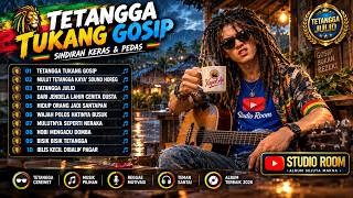 KUMPULAN LAGU REGGAE SINDIRAN KERAS 🔥 TETANGGA JULID FULL ALBUM || Penuh Makna Dan Kritikan