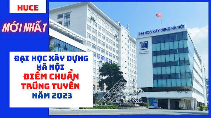 Dđại học xây dựng điểm chuẩn đánh giá